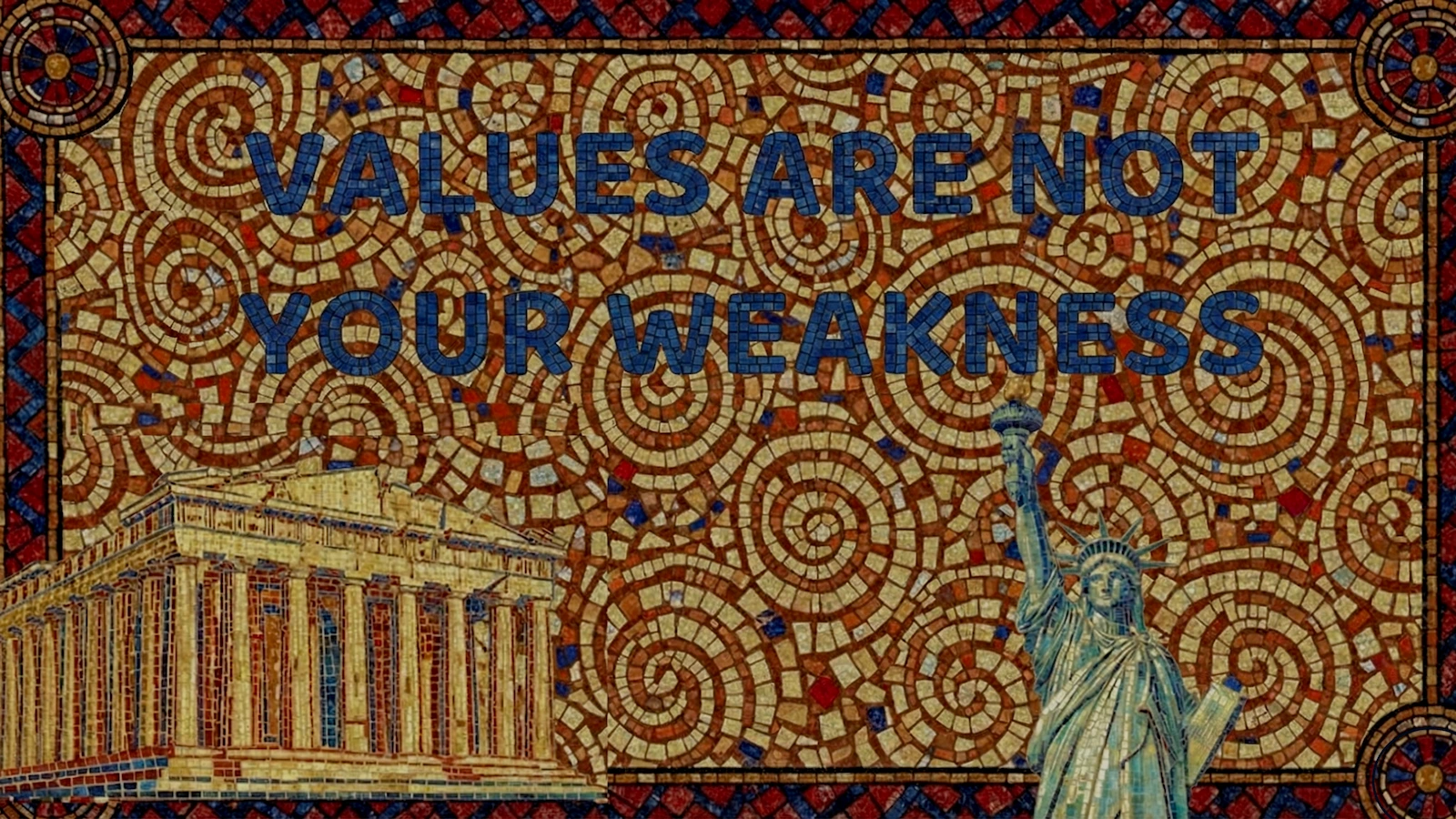 Values are not your weakness